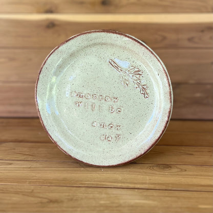 rustic slab built red stone ceramic plate with saying "tomorrow will be a new day" and cream glaze